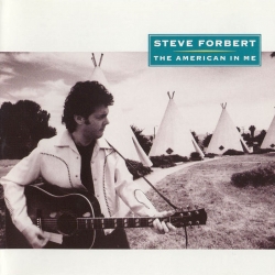 Steve Forbert - The American In Me